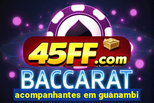 acompanhantes em guanambi